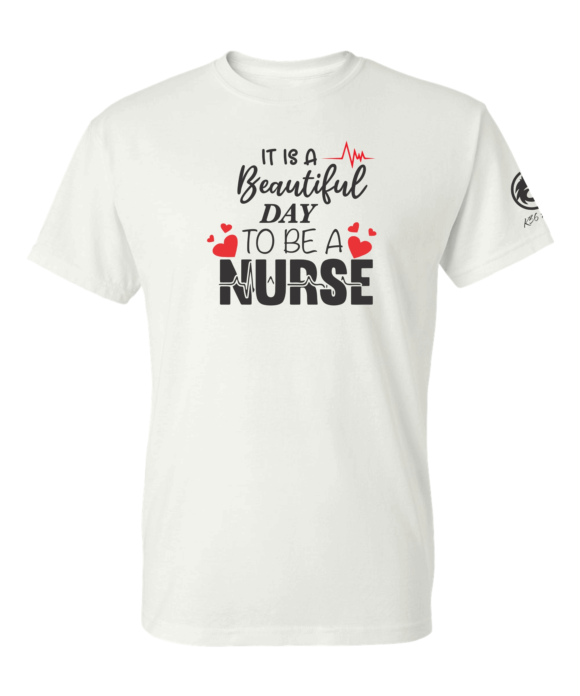 Beautiful Day to be a Nurse Shirt